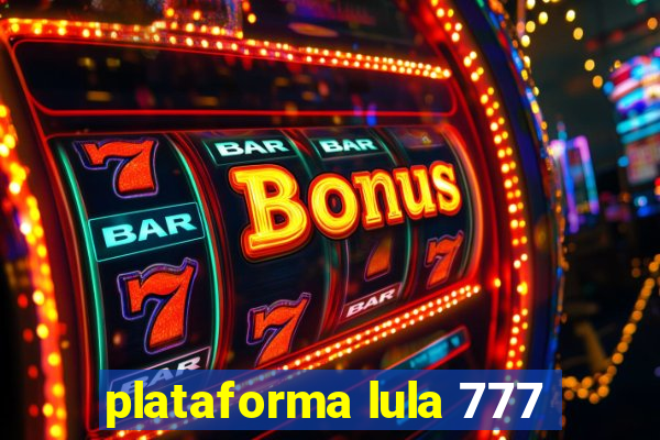 plataforma lula 777